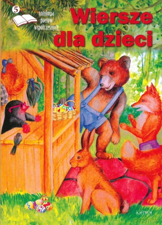 Wiersze dla dzieci. Antologia poetów (Tom 5) [KSIĄŻKA]