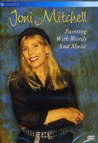 Joni Mitchell: Painting With Words And Music [DVD]