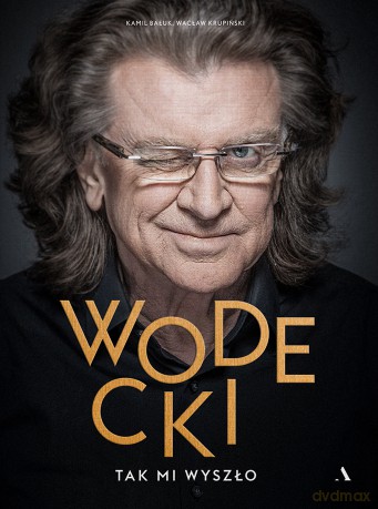 Wodecki. Tak mi wyszło [KSIĄŻKA]