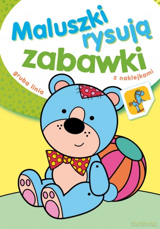 Zabawki. Maluszki rysują [KSIĄŻKA]