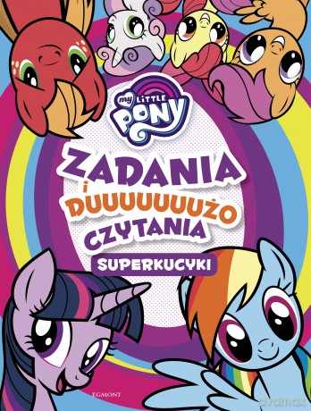 Zadania i dużo czytania. Superkucyki My Little Pony [KSIĄŻKA]