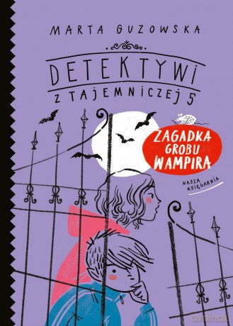 Zagadka grobu wampira. Detektywi z tajemniczej 5 [KSIĄŻKA]