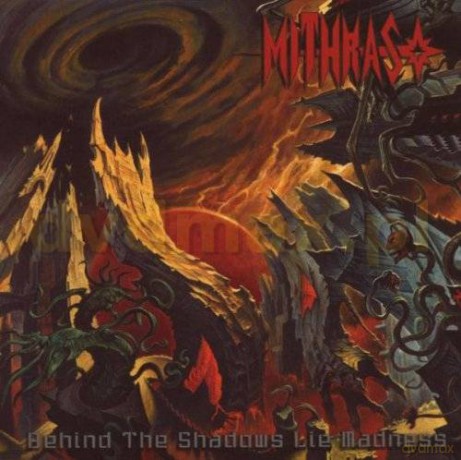Mithras: Behind The Shadows Lie Madness [CD]