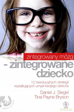 Zintegrowany mózg, zintegrowane dziecko [KSIĄŻKA]