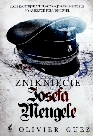 Zniknięcie Josefa Mengele [KSIĄŻKA]
