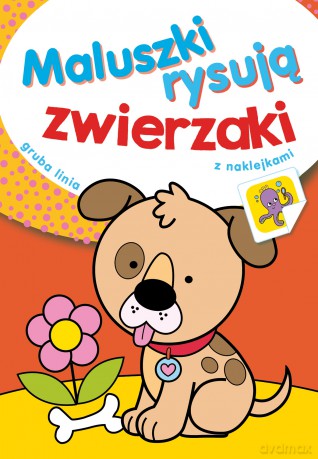 Zwierzaki. Maluszki rysują [KSIĄŻKA]
