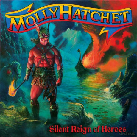 Molly Hatchet: Silent Reign Of Heroes [2xWinyl]