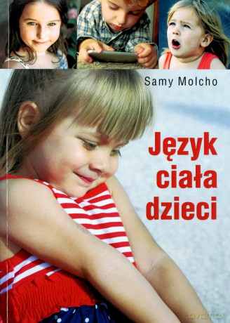 Język ciała dzieci - Samy Molcho [KSIĄŻKA]