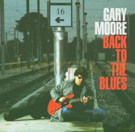 Gary Moore: Back To The Blues [CD]+[DVD]