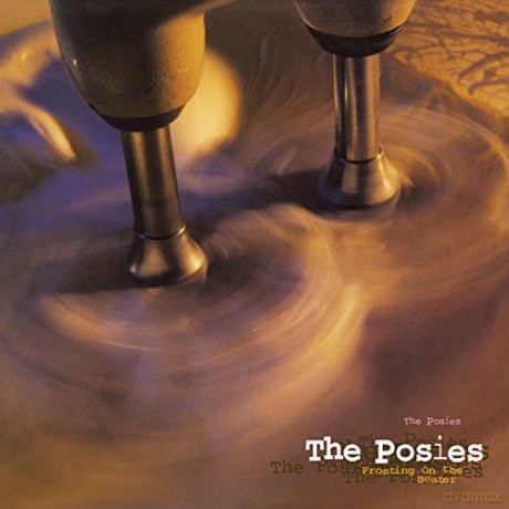The Posies: Frosting On The Beater [2CD]