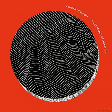 Dorian Concept: The Nature Of Imitation [CD]