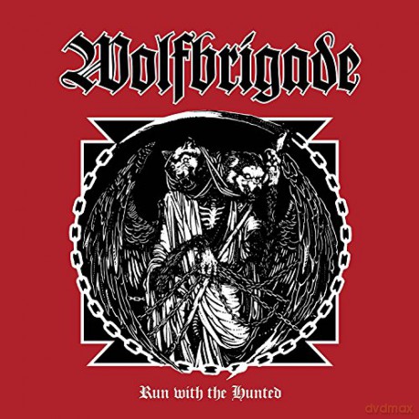 Wolfbrigade: Run With The Hunted [CD]