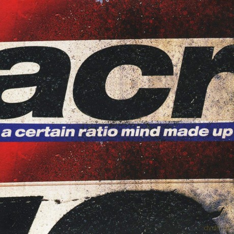 A Certain Ratio: Mind Made Up (digipack) [CD]