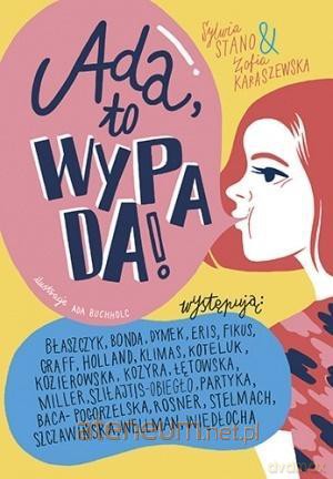 Ada, to wypada! - Zofia Karaszewska, Sylwia Stano [KSIĄŻKA]