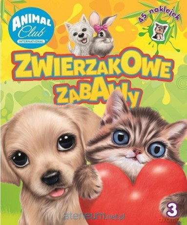 Animal Club 3 Zwierzakowe zabawy [KSIĄŻKA]