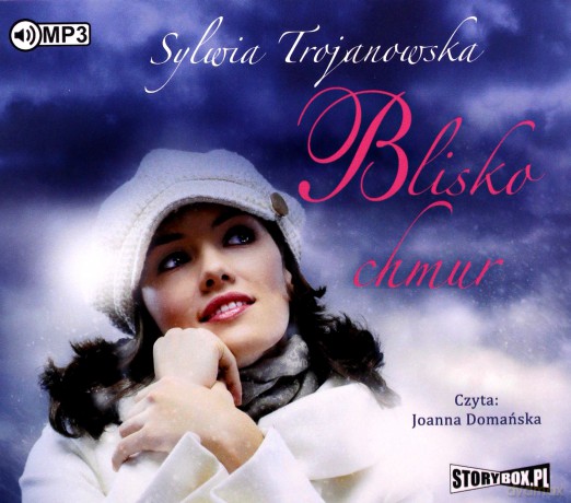 Blisko chmur - Sylwia Trojanowska [AUDIOBOOK]