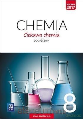 Chemia Szkoła podstawowa 8 Ciekawa chemia Podręcznik [KSIĄŻKA]