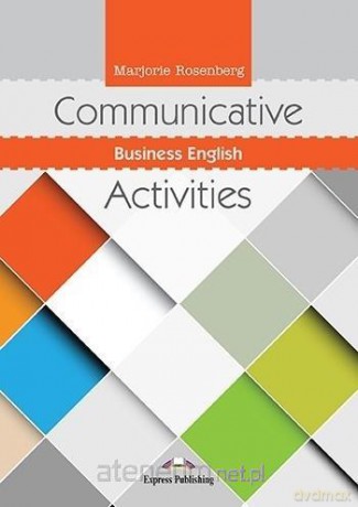 Communicative Business English Activities [KSIĄŻKA]