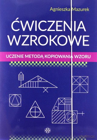 Ćwiczenia wzrokowe - Agnieszka Mazurek [KSIĄŻKA]