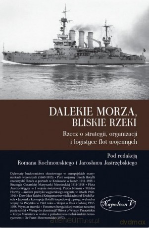 Dalekie morza, bliskie rzeki [KSIĄŻKA]
