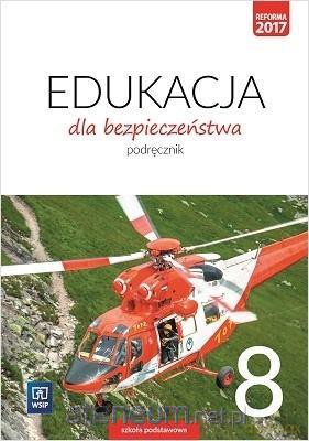 Edukacja dla bezpieczeństwa Szkoła podstawowa 8 Podręcznik [KSIĄŻKA]
