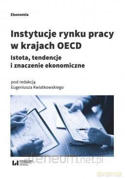 Instytucje rynku pracy w krajach OECD - Eugeniusz Kwiatkowski [KSIĄŻKA]