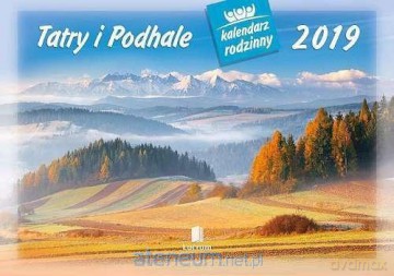 Kalendarz 2019 Rodzinny Tatry i Podhale WL5 [KALENDARZ]