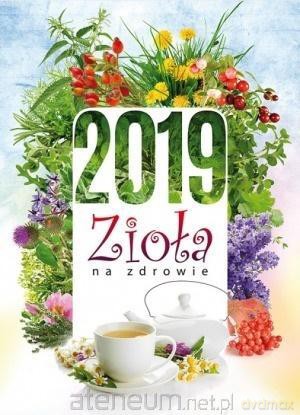 Kalendarz 2019 Ścienny Zioła na zdrowie [KALENDARZ]