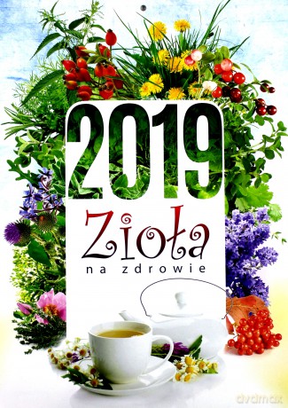 Kalendarz 2019 Ścienny Zioła na zdrowie [KALENDARZ]