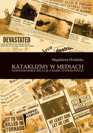 Kataklizmy w mediach - Magdalena Hodalska [KSIĄŻKA]