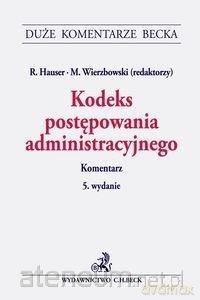 Kodeks postępowania administracyjnego - R. Hauser, M.Wierzbowski [KSIĄŻKA]