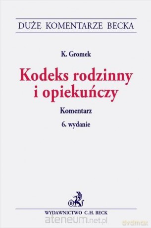 Kodeks rodzinny i opiekuńczy. Komentarz [KSIĄŻKA]