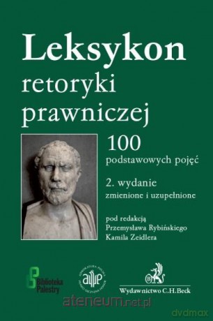 Leksykon retoryki prawniczej - Przemysław Rybiński, Kamila Zeidler [KSIĄŻKA]