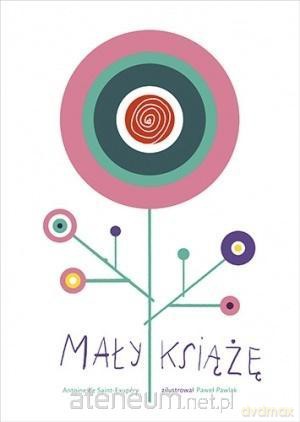 Mały Książę (nowe ilustracje) - Antoine de Saint-Exupery [KSIĄŻKA]