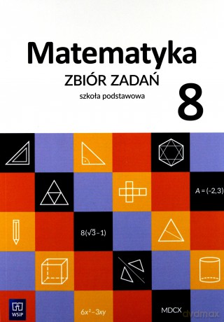 Matematyka Szkoła podstawowa 8 Zbiór zadań [KSIĄŻKA]