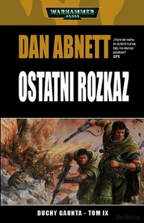 Duchy Gaunta tom IX - Ostatni Rozkaz [KSIĄŻKA]