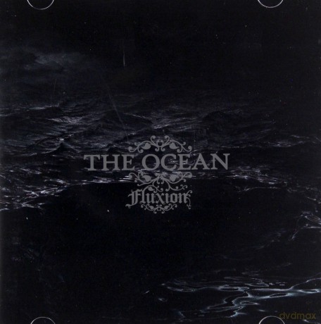 The Ocean: Fluxion [CD]
