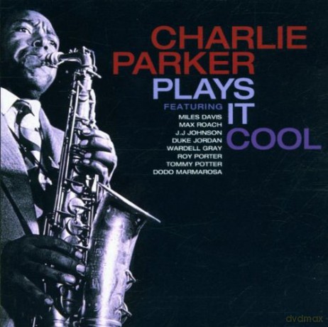 Charlie Parker: Plays It Cool [CD]
