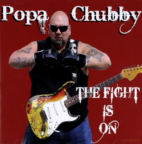 Popa Chubby: The Fight Is On [CD]