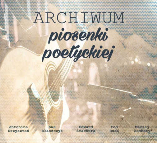 Archiwum piosenki poetyckiej [CD]