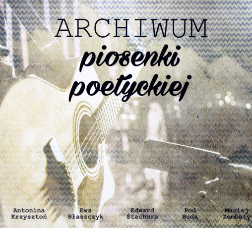 Archiwum piosenki poetyckiej [CD]