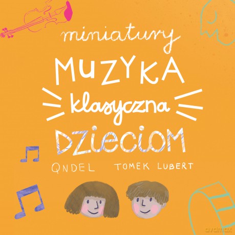 Qndel Tomek Lubert: Miniatury: Muzyka klasyczna dzieciom [CD]