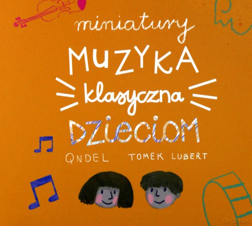 Qndel Tomek Lubert Miniatury Muzyka Klasyczna Dzieciom Cd