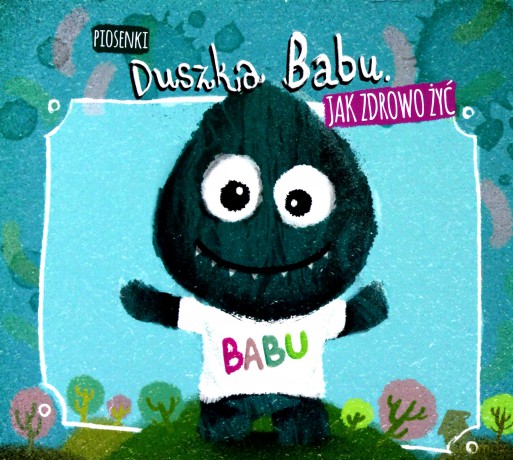Duszek Babu: Piosenki Duszka Babu: jak zdrowo żyć [CD]