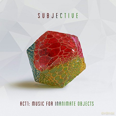 Subjective: Act One - Music for Inanimate Objects [2xWinyl]