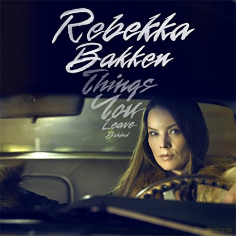 Rebekka Bakken: Things You Leave Behind [CD]