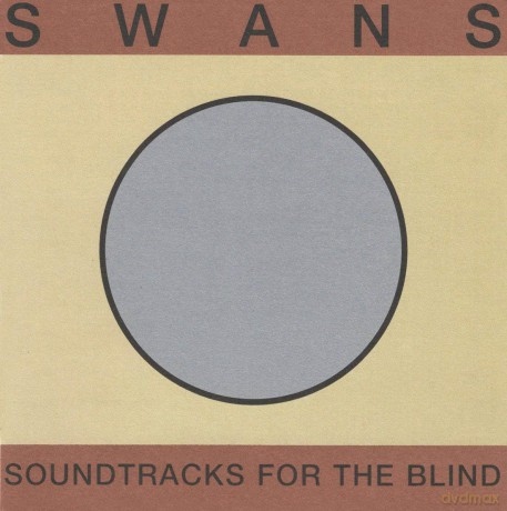 Swans: Soundtracks For The Blind [4xWinyl]