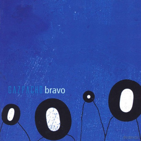 Gazpacho: Bravo [CD]
