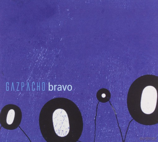 Gazpacho: Bravo [CD]