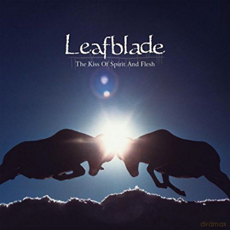 Leafblade: The Kiss Of Spirit And Flesh (digipack) [CD]